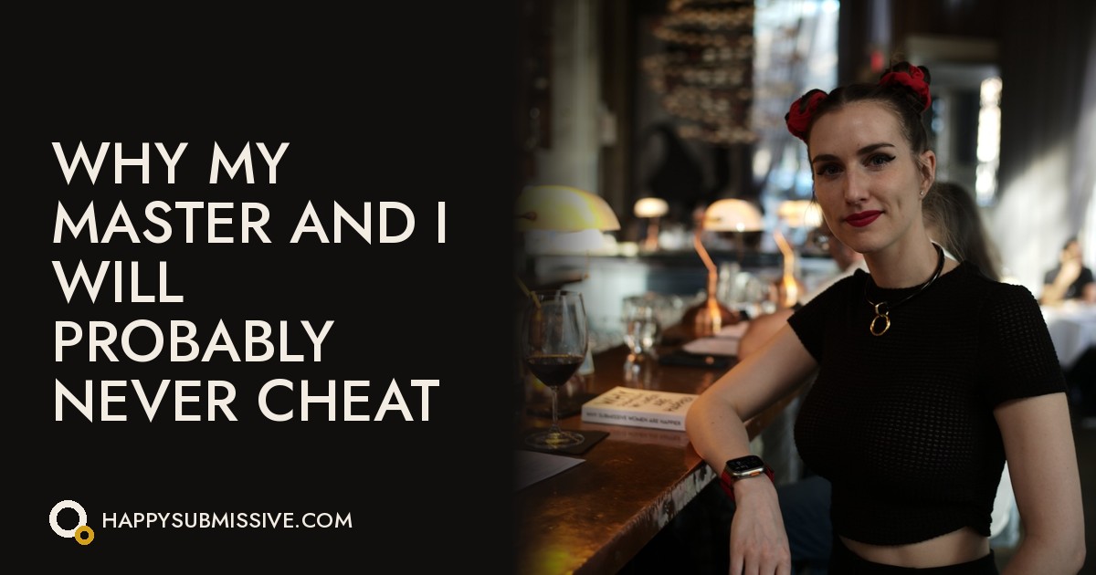 Why My Master and I Will Probably Never Cheat