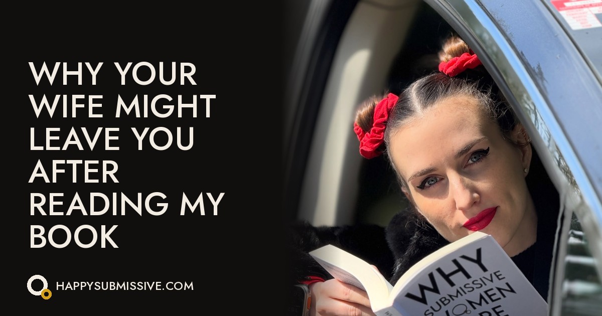 Why Your Wife Might Leave You After Reading My Book